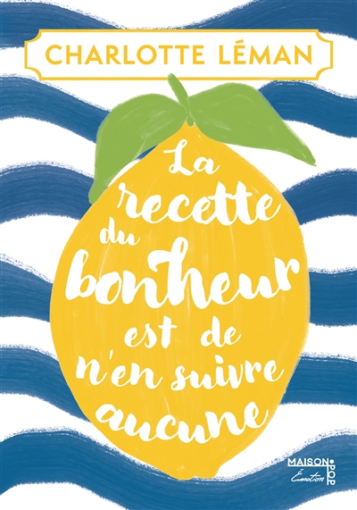 Image La recette du bonheur est de n'en suivre aucune