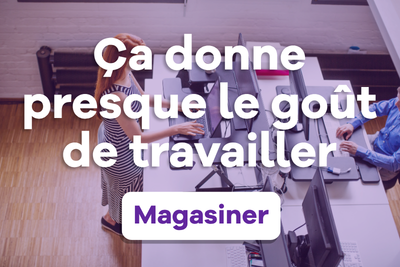 Ça donne presque le goût de travailler