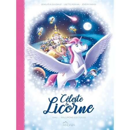 Céleste la Licorne #1 Rallumons les étoiles