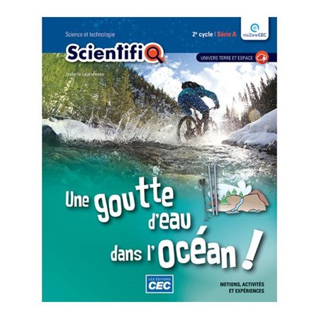 SicentifiQ 3e année, Série A, Une goutte d'eau dans l'océan !