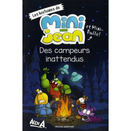 Les histoires de Mini-Jean et Mini-Bulle! : Des campeurs inattendus