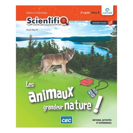 ScientifiQ 3e année, Série B, Les animaux grandeur nature !