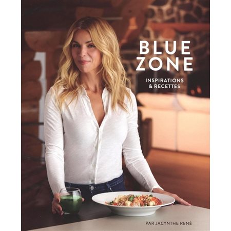 Blue zone : Inspirations & recettes