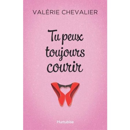 Tu peux toujours courir