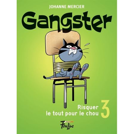 Gangster # 3 - Risquer le tout