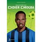 Raconte-moi Didier Drogba