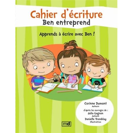 Cahier d'écriture, Ben entreprend