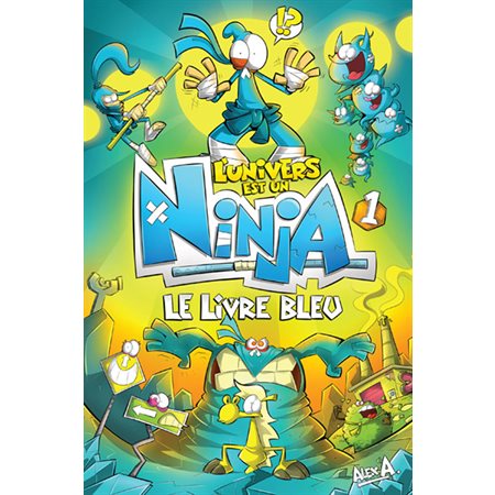 L'univers est un ninja #1 Le livre bleu