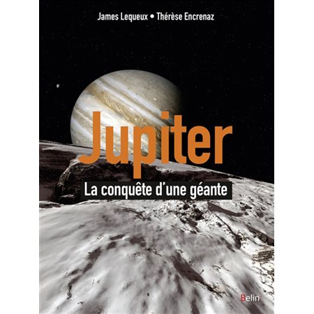 Jupiter, la conquête d'une géante