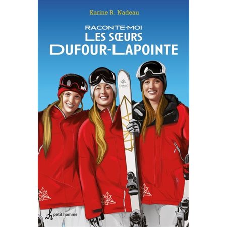 Raconte-moi les soeurs Dufour-Lapointe