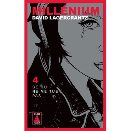 Millénium # 4 Ce qui ne me tue pas