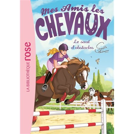 Mes amis les chevaux # 17 - Le saut d'obstacles