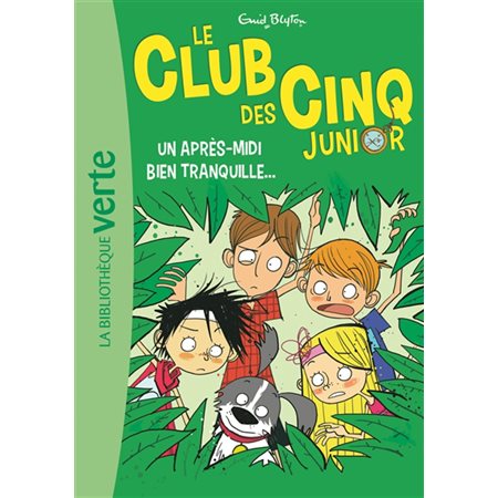 Le club des Cinq junior # 1 - Un après-midi bien tranquille...