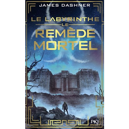 Le labyrinthe #3 Le remède mortel