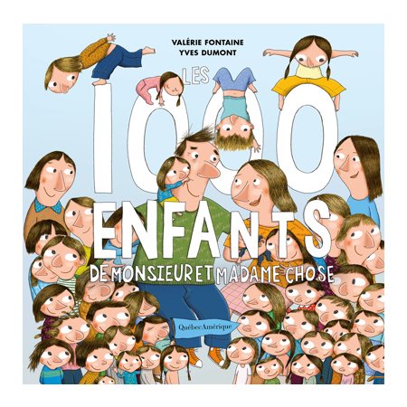 Les 1000 enfants de monsieur et madame Chose