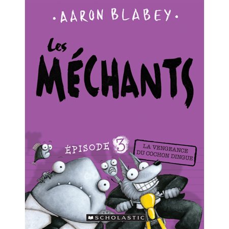 Les méchants # 3 - La vengeanc