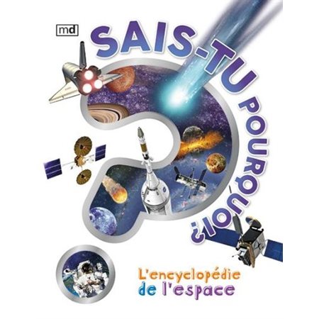 Sais-tu pourquoi? L'encyclopédie de l'espace