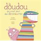 La doudou qui avait peur des dinosaures