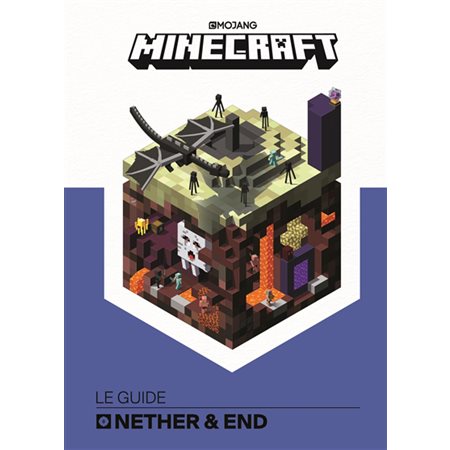 Minecraft : le guide officiel Nether et Ender