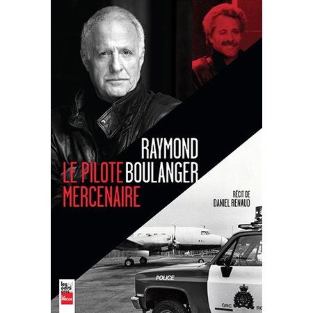RAYMOND  LE PILOTE BOULANGER MERCENAIRE
