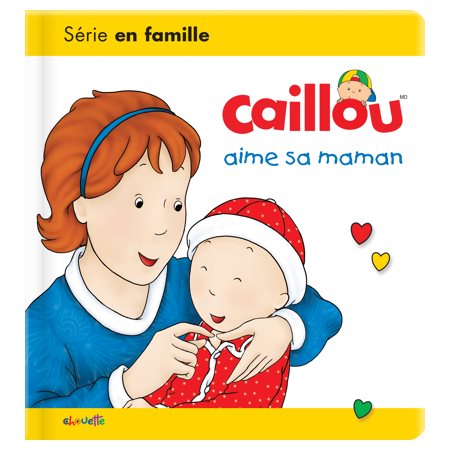 Caillou aime sa maman