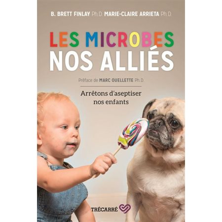 Les microbes, nos alliés