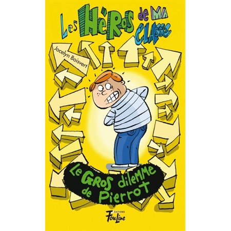 Les héros de ma classe #5 - Le gros dilemme de Pierrot