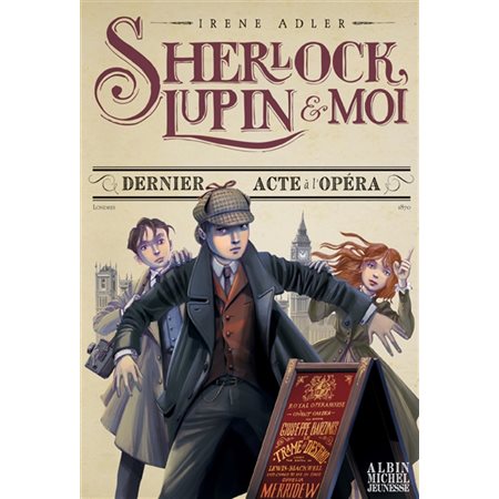 Sherlock, Lupin & moi #2 - Dernier acte à l'Opéra