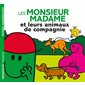 Les Monsieur Madame et leurs animaux de compagnie
