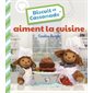 Biscuit et Cassonade aiment la cuisine