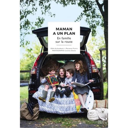 Maman a un plan #2 - En famille sur la route