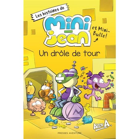 Les histoires de Mini-Jean et Mini-Bulle Un drôle de tour