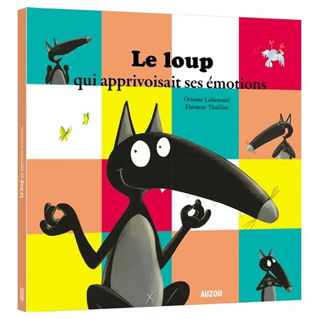 Le loup qui apprivoisait ses émotions