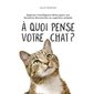 À quoi pense votre chat?