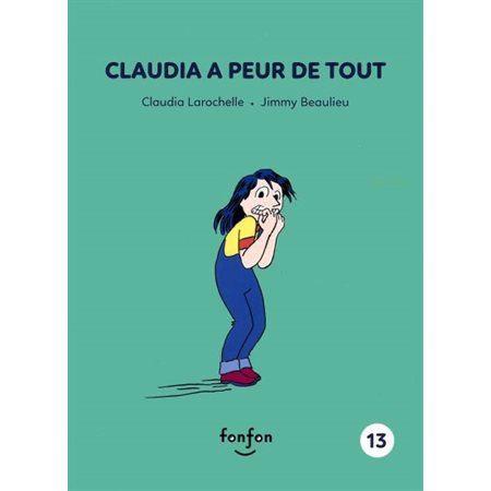 Claudia a peur de tout