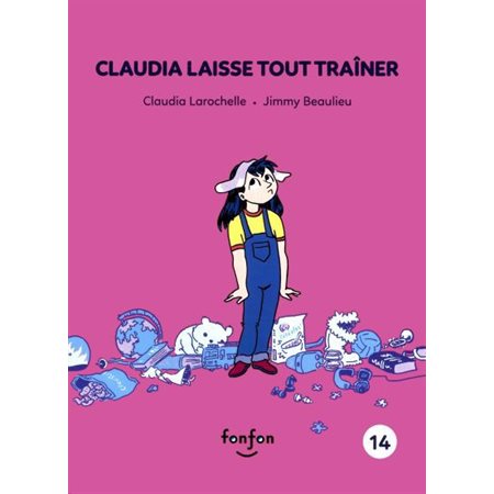 Claudia laisse tout traîner