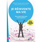 Je réinvente ma vie