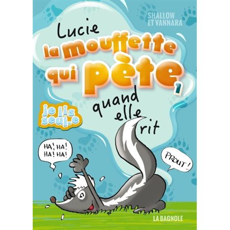 Lucie la mouffette qui pète quand elle rit #1