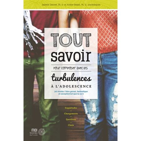 Tout savoir pour composer avec les turbulences à l'adolescence