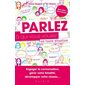 Parlez à qui vous voulez en toute situation