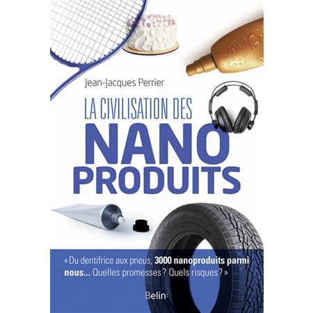 La civilisation des nanoproduits