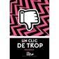 Un clic de trop