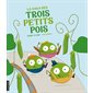 La saga des trois petits pois