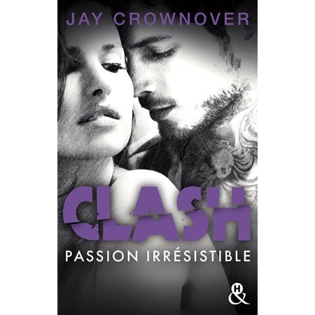 Clash # 4 Passion irrésistible