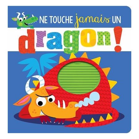 Ne touche jamais un dragon !