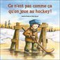 Ce n'est pas comme ça qu'on joue au hockey