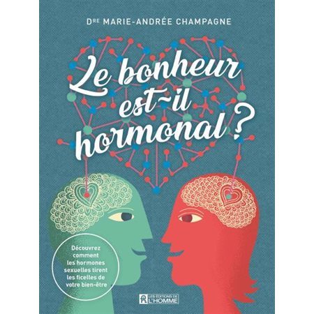 Le bonheur est-il hormonal?