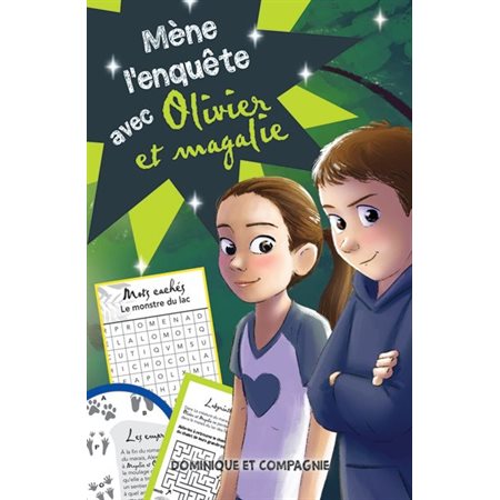 Mène l'enquête avec Olivier et Magalie!