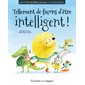 Tellement de façons d'être intelligent! : Les intelligences