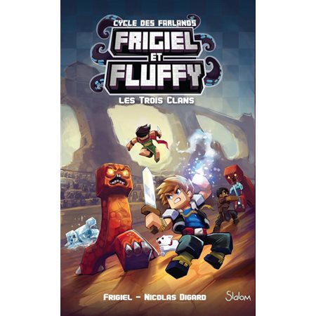 Frigiel et Fluffy # 1 Les trois clans